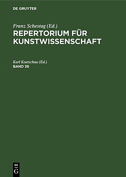 Fester Einband Repertorium für Kunstwissenschaft / Repertorium für Kunstwissenschaft. Band 36 von 