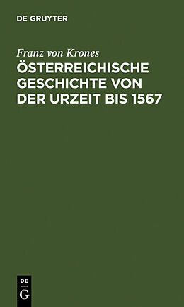 Fester Einband Österreichische Geschichte von der Urzeit bis 1526 von Franz von Krones