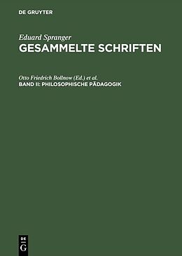 Fester Einband Eduard Spranger: Gesammelte Schriften / Philosophische Pädagogik von 