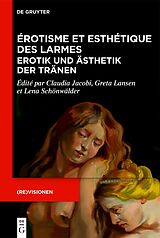 E-Book (epub) Érotisme et esthétique des larmes / Erotik und Ästhetik der Tränen von 