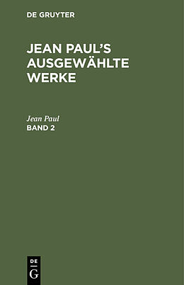 Fester Einband Jean Paul: Jean Pauls ausgewählte Werke / Jean Paul: Jean Pauls ausgewählte Werke. Band 2 von Jean Paul
