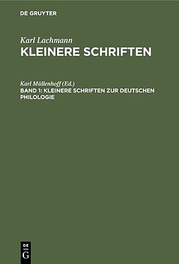 Fester Einband Karl Lachmann: Kleinere Schriften / Kleinere Schriften zur deutschen Philologie von 