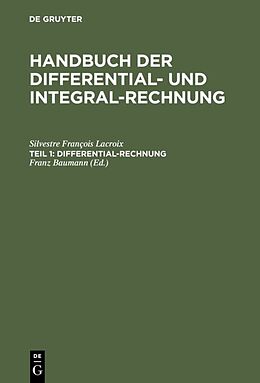 Fester Einband Handbuch der Differential- und Integral-Rechnung / Differential-Rechnung von Silvestre François Lacroix