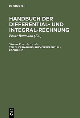 Fester Einband Handbuch der Differential- und Integral-Rechnung / Variations- und Differential- Rechnung von Silvestre François Lacroix