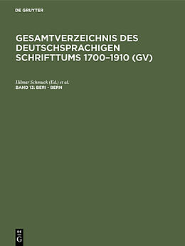 Fester Einband Gesamtverzeichnis des deutschsprachigen Schrifttums 17001910 (GV) / Beri - Bern von 