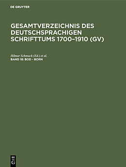 Fester Einband Gesamtverzeichnis des deutschsprachigen Schrifttums 17001910 (GV) / Bod - Born von 