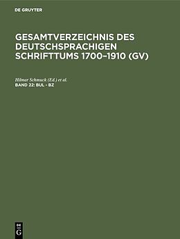 Fester Einband Gesamtverzeichnis des deutschsprachigen Schrifttums 17001910 (GV) / Bul - Bz von 