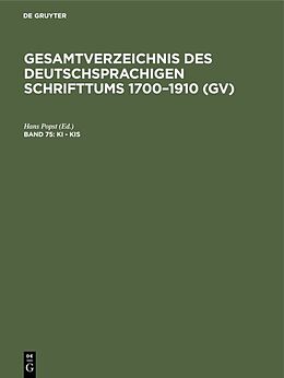 Fester Einband Gesamtverzeichnis des deutschsprachigen Schrifttums 17001910 (GV) / Ki - Kis von 
