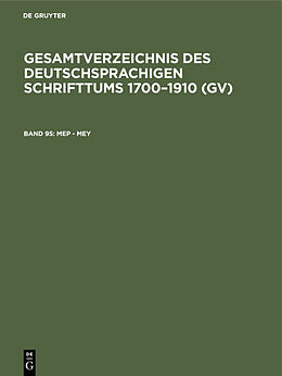 Fester Einband Gesamtverzeichnis des deutschsprachigen Schrifttums 17001910 (GV) / Mep - Mey von 