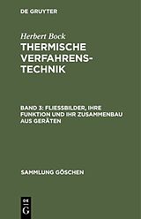 Fester Einband Herbert Bock: Thermische Verfahrenstechnik / Fließbilder, ihre Funktion und ihr Zusammenbau aus Geräten von Herbert Bock