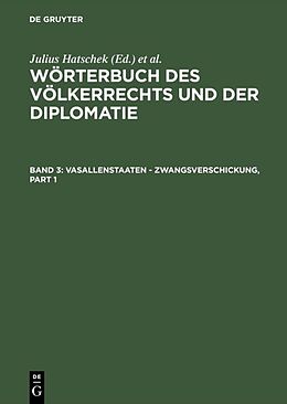 Fester Einband Wörterbuch des Völkerrechts und der Diplomatie / Vasallenstaaten - Zwangsverschickung von 