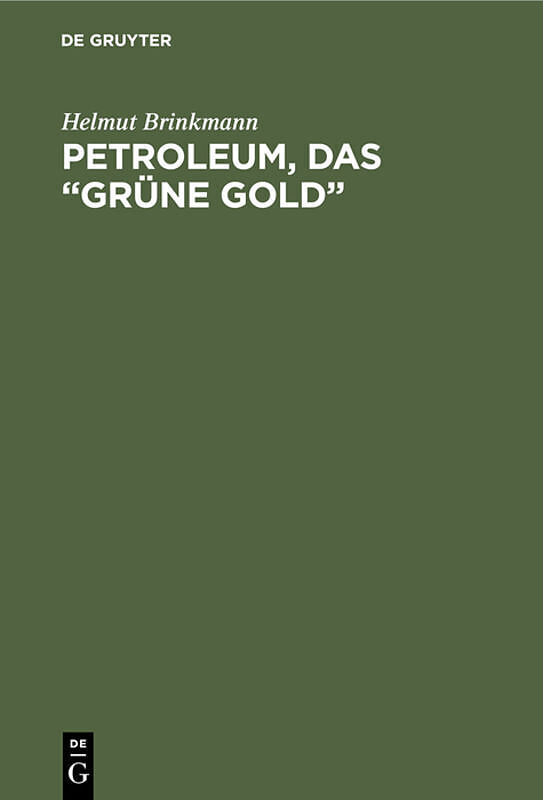 Petroleum, das grüne Gold