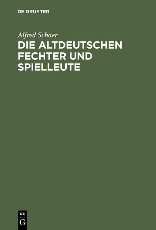 Die altdeutschen Fechter und Spielleute