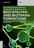 E-Book (epub) Biocatalysis and Biotransformations von José María Sánchez Montero, Andrés Rafael Alcántara León