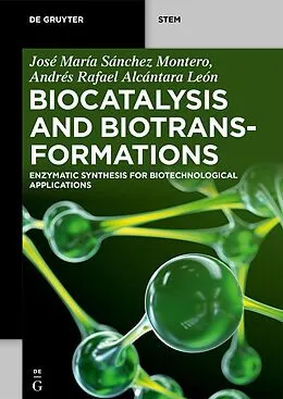 E-Book (epub) Biocatalysis and Biotransformations von José María Sánchez Montero, Andrés Rafael Alcántara León