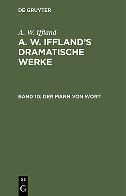Fester Einband A. W. Iffland: A. W. Ifflands dramatische Werke / Der Mann von Wort von A. W. Iffland