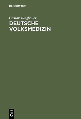 Fester Einband Deutsche Volksmedizin von Gustav Jungbauer