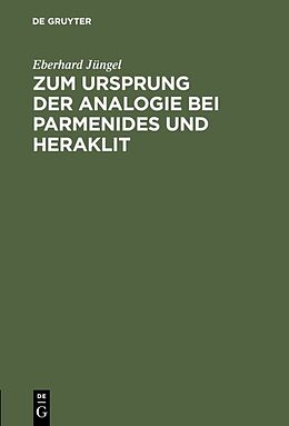 Fester Einband Zum Ursprung der Analogie bei Parmenides und Heraklit von Eberhard Jüngel