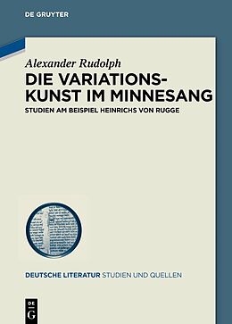 Kartonierter Einband Die Variationskunst im Minnesang von Alexander Rudolph