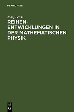 Fester Einband Reihenentwicklungen in der mathematischen Physik von Josef Lense