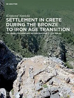 ePUB Settlement in Crete During the Bronze to Iron Age Transition von Krzysztof Nowicki