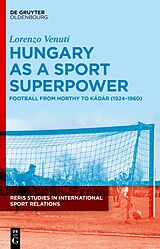E-Book (epub) VENUTI: HUNGARY FOOTBALL RERIS 3 von Lorenzo Venuti