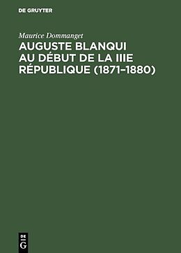 Livre Relié Auguste Blanqui au début de la IIIe République (1871 1880) de Maurice Dommanget