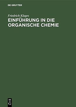 Fester Einband Einführung in die organische Chemie von Friedrich Klages