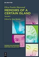 Livre Relié Memoirs of a Certain Island Adjacent to the Kingdom of Utopia de Eliza Fowler Haywood