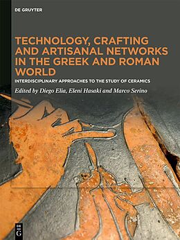 Livre Relié Technology, Crafting and Artisanal Networks in the Greek and Roman World de 