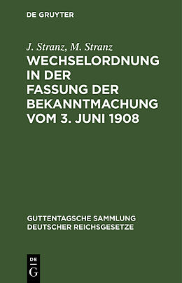 Fester Einband Wechselordnung in der Fassung der Bekanntmachung vom 3. Juni 1908 von J. Stranz, M. Stranz