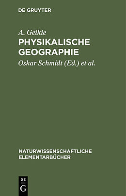 Fester Einband Physikalische Geographie von A. Geikie