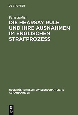 Fester Einband Die Hearsay Rule und ihre Ausnahmen im englischen Strafprozeß von Peter Stelter