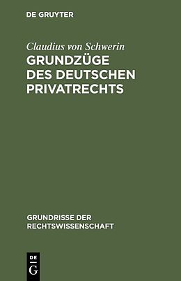Fester Einband Grundzüge des deutschen Privatrechts von Claudius von Schwerin