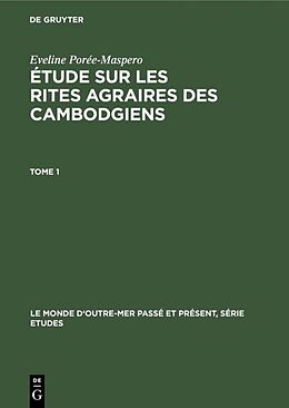 Livre Relié Étude sur les rites agraires des Cambodgiens de Eveline Porée-Maspero