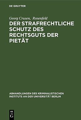 Fester Einband Der strafrechtliche Schutz des Rechtsguts der Pietät von Georg Crusen, Rosenfeld