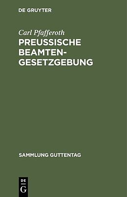 Fester Einband Preußische Beamten-Gesetzgebung von Carl Pfafferoth