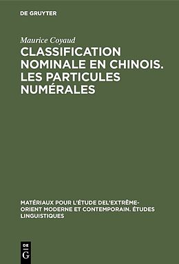 Livre Relié Classification nominale en chinois. Les particules numérales de Maurice Coyaud