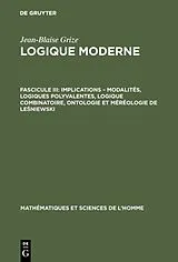 Fester Einband Implications - modalités, logiques polyvalentes, logique combinatoire, ontologie et méréologie de Le niewski von Jean-Blaise Grize