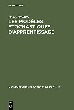 Livre Relié Les modèles stochastiques d'apprentissage de Henry Rouanet