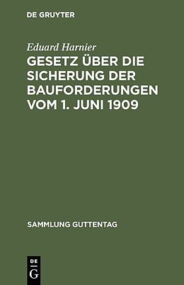 Fester Einband Gesetz über die Sicherung der Bauforderungen vom 1. Juni 1909 von Eduard Harnier