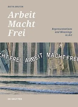 PDF 'Arbeit Macht Frei' von Batya Brutin