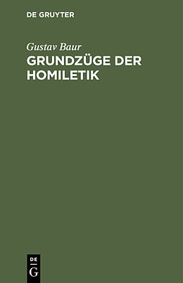 Fester Einband Grundzüge der Homiletik von Gustav Baur