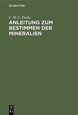 Fester Einband Anleitung zum Bestimmen der Mineralien von C. W. C. Fuchs