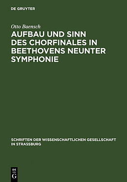 Fester Einband Aufbau und Sinn des Chorfinales in Beethovens neunter Symphonie von Otto Baensch