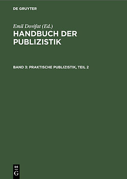 Fester Einband Handbuch der Publizistik / Praktische Publizistik, Teil 2 von 
