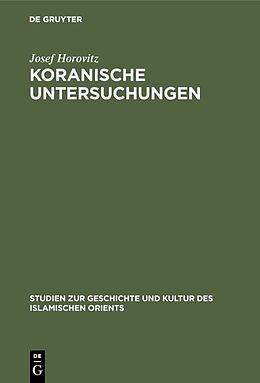Fester Einband Koranische Untersuchungen von Josef Horovitz