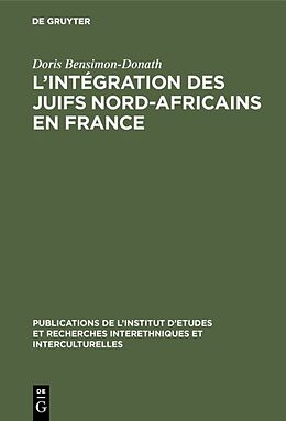 Livre Relié L intégration des juifs nord-africains en France de Doris Bensimon-Donath
