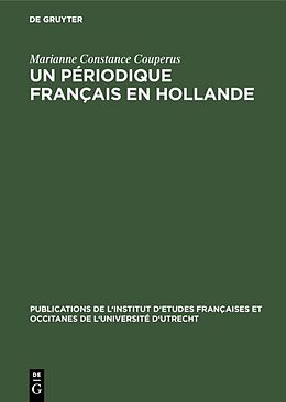 Livre Relié Un périodique français en Hollande de Marianne Constance Couperus