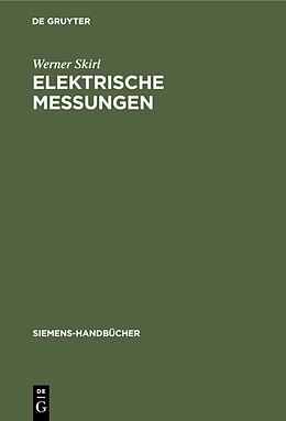 Fester Einband Elektrische Messungen von Werner Skirl
